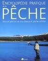 Encyclopédie pratique de la pêche - réussir pêches en eau douce et pêche côtière, réussir pêches en eau douce et pêche côtière