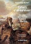 Cahiers d'un survivant : Un soldat dans l'europe en guerre 1914, 1914-1919