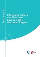 Intérêt des centres multifonctions pour l'usinage des pièces forgées