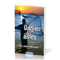 Gagner des âmes oui, mais comment ?, [réédition revue]