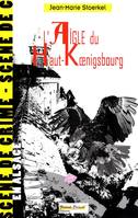 L'aigle du Haut-Koenigsbourg, Un roman sur l'humanisme rhénan