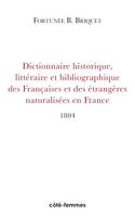 Dictionnaire Historique, Littéraire et Bibliographique des Françaises et des Etrangères naturalisées en France
