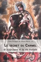 Le secret du Carmel, Le scapulaire et la vie mariale