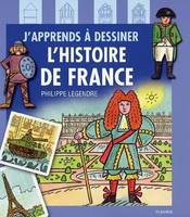 J'APPRENDS A DESSINER HISTOIRE DE FRANCE (L')