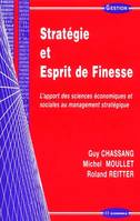 Stratégie et esprit de finesse, l'apport des sciences économiques et sociales au management stratégique