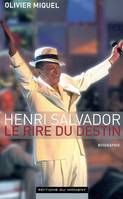 Henri Salvador. Le rire du destin, le rire du destin