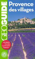 Provence des villages, Les Baux, Gordes, Lourmarin, Fayence...