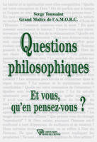 Questions philosophiques, Et vous, qu'en pensez-vous ?