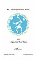 Migration over seas, The Geostrategic Maritime Review