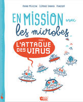 1, En mission avec les microbes, L'attaque des virus