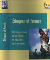 Eduquer et former, les connaissances et les débats en éducation et en formation