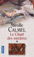 Tome 1, Le chant des sorcières - tome 1