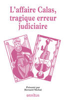 L'affaire Calas, tragique erreur judiciaire, Les grands procès de l'histoire