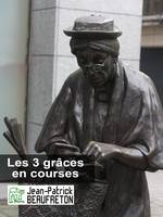 Les 3 grâces en courses