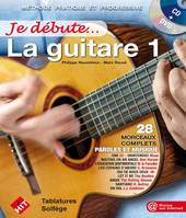 Je débute... la guitare, Méthode pratique et progressive, exercices et répertoire