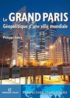 Le Grand Paris, Géopolitique d'une ville mondiale