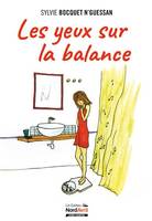 Les yeux sur la balance, Roman