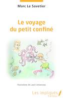 Le voyage du petit confiné