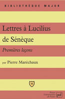 Lettres à Lucilius, de Sénèque, premières leçons