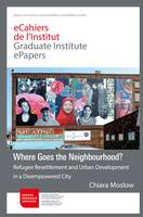 Where Goes the Neighbourhood?, Refugee Resettlement and Urban Development in a Disempowered City