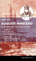 Auguste Marceau, Le missionnaire des missionnaires