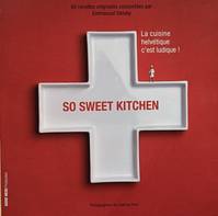 So sweet kitchen, La cuisine Helvéique c'est ludique