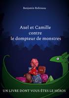 Axel et Camille contre le dompteur de monstres