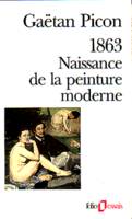 1863 Naissance de la peinture moderne