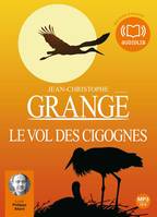 Le Vol des cigognes, Livre audio 2 CD MP3 - 523 Mo + 519 Mo