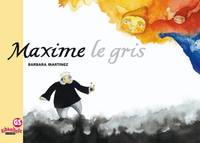 Maxime le gris