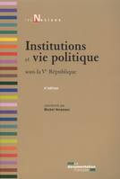 INSTITUTIONS ET VIE POLITIQUE SOUS LA VE REPUBLIQUE, SOUS LA VE REPUBLIQUE