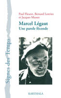 Marcel Légaut, une parole féconde