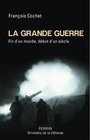 La Grande guerre : fin d'un monde, début d'un siècle, fin d'un monde, début d'un siècle, 1914-1918