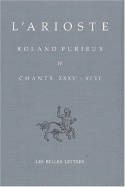 Tome IV, Chants XXXV-XLVI, Orlando furioso - Roland Furieux. Tome IV, Chants XXXV-XLVI