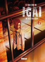 6, Igai - Tome 06