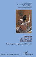 Psychopathologie en Afrique, 3, Etudes cliniques et biologiques, Psychopathologie en Afrique 3