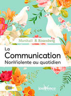 LA COMMUNICATION NON VIOLENTE AU QUOTIDIEN