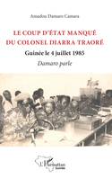 Le coup d'état manqué du colonel Diarra Traoré, Guinée le 4 juillet 1985 - Damaro parle