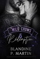 5, Wild Crows : 5. Rédemption