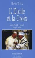 L'étoile et la croix, Jean Paul II-Israël, l'explication