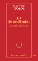 La Désocialisation