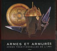 Armes et armures. Armes traditionnelles de l'Inde, armes traditionnelles de l'Inde