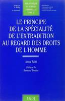 le principe de la spécialité de l'extradition au regard des droits de l'homme