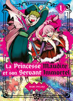 La princesse maudite et son servant immortel T01