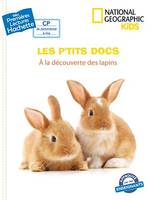 Premières lectures CP2 National Geographic Kids - À la découverte des lapins