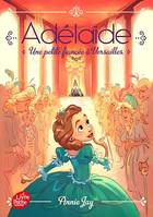 Adélaïde - Tome 1, Une petite fiancée à Versailles