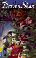 La saga de Darren Shan., 3, La Saga de Darren Shan tome 3 : Les Egouts du diable