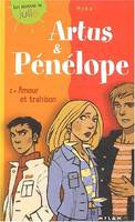 Artus et Pénélope, 2, Artsus et Pénélope tome 2 : Amour et trahison