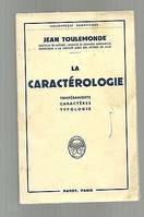 Jean TOULEMONDE La caractérologie Tempéraments caractères typologie