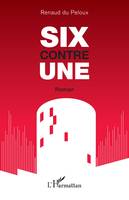 SIX contre UNE